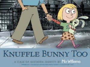 Knuffle Bunny Too by Mo Willems