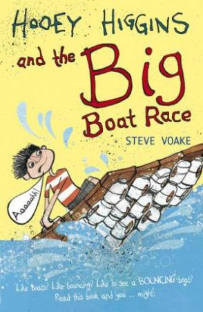 Hooey Higgins And The Big Boat Race by Steve Voake