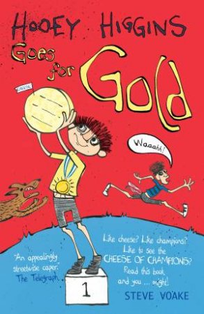 Hooey Higgins Goes For Gold by Steve Voake & Emma Dodson