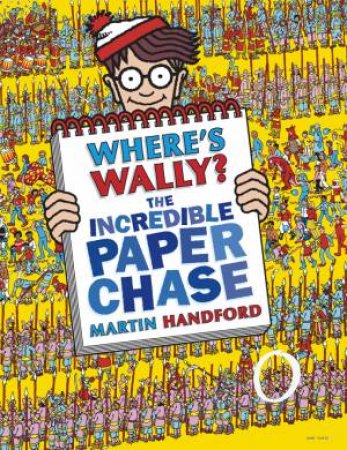 Where's Wally? The Incredible Paper Chase by Martin Handford