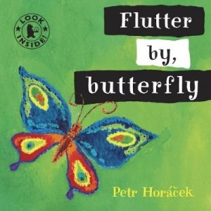 Flutter By, Butterfly by Petr Horacek