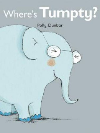 Where's Tumpty? by Polly Dunbar