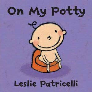 On My Potty Board Book by Leslie Patricelli