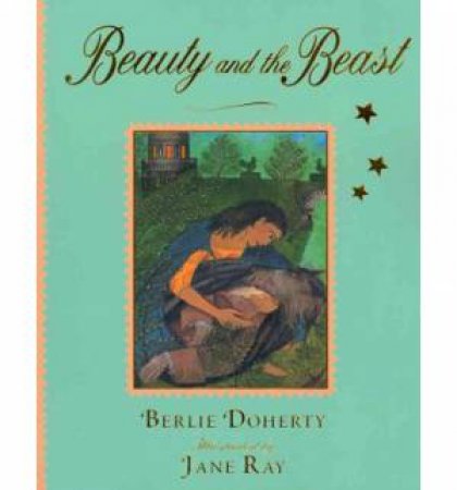 Beauty & The Beast by Berlie Doherty