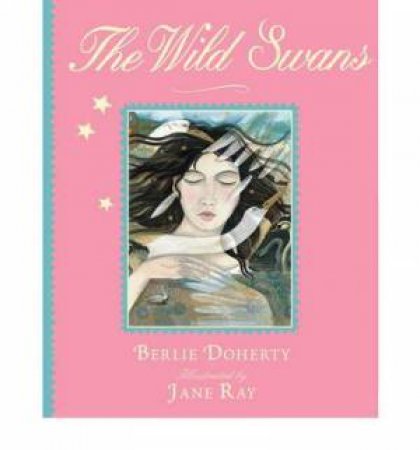 The Wild Swans by Berlie Doherty