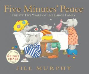 Five Minutes Peace 25th Anniversary Edition by Jill Murphy