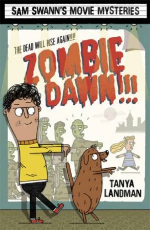 Sam Swann's Movie Mysteries: Zombie Dawn by Tanya Landman