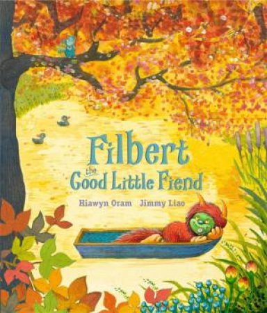 Filbert, the Good Little Fiend by Hiawyn Oram & Jimmy Liao