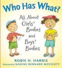 Who Has What All About Girls Bodies and Boys Bodies