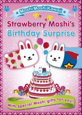 MoshiMoshiKawaii: Strawberry Moshi's Birthday Surprise by Various 