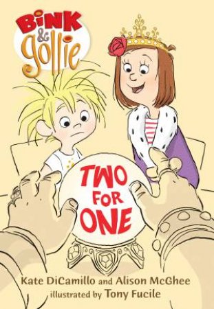 BINK AND GOLLIE TWO FOR ONE by Kate Dicamillo 