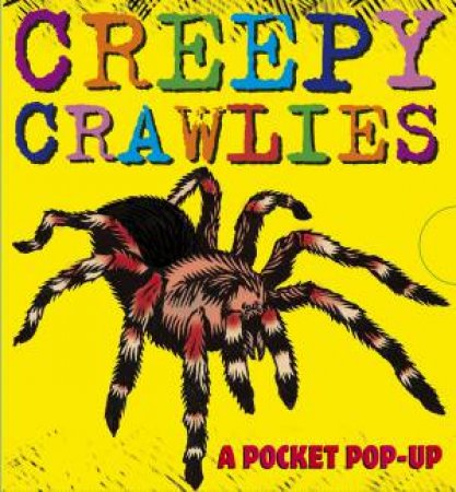 Crepy Crawlies: A Pocket Pop Up by Daniel J. Weatheritt