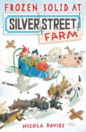 Frozen Solid At Silver Street Farm by Nicola Davies & Katharine McEwen