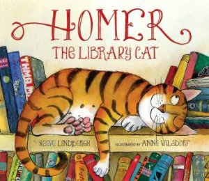 Homer, The Library Cat by Reeve Lindbergh & Anne Wilsdorf