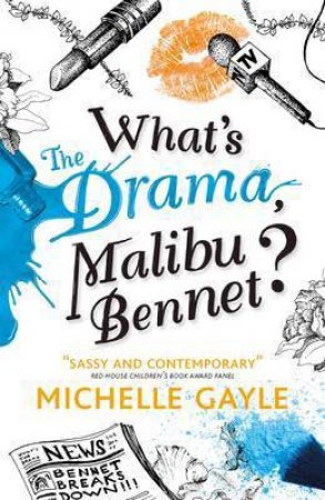 What's the Drama, Malibu Bennet? by Michelle Gayle