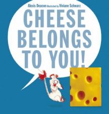 Cheese Belongs to You