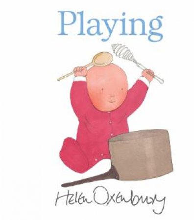 Playing by Helen Oxenbury