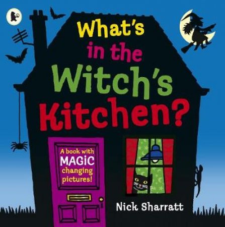 What's in the Witch's Kitchen? by Nick Sharratt