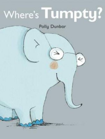 Where's Tumpty? (Midi Edition) by Polly Dunbar