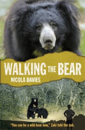 Walking the Bear by Nicola Davies