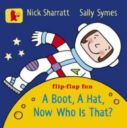 Boot, a Hat, Now Who is That?, A by Sally Symes & Nick Sharratt