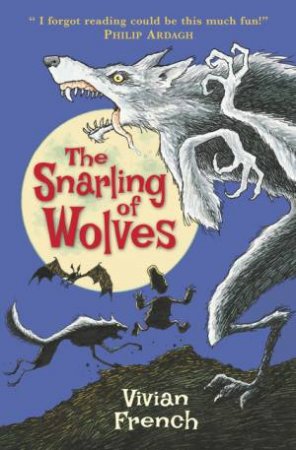 The Snarling of Wolves by Vivian French