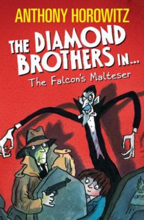 The Diamond Brothers In The Falson's Malteser by Anthony Horowitz