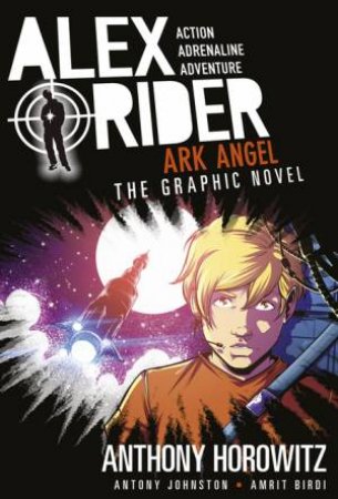 Ark Angel: The Graphic Novel by Anthony Horowitz & Antony Johnston & Amrit Birdi