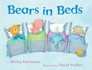 Bears In Beds by Shirley Parenteau & David Walker