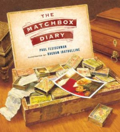 The Matchbox Diary by Paul Fleischman & Bagram Ibatoulline