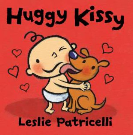 Huggy Kissy by Leslie Patricelli