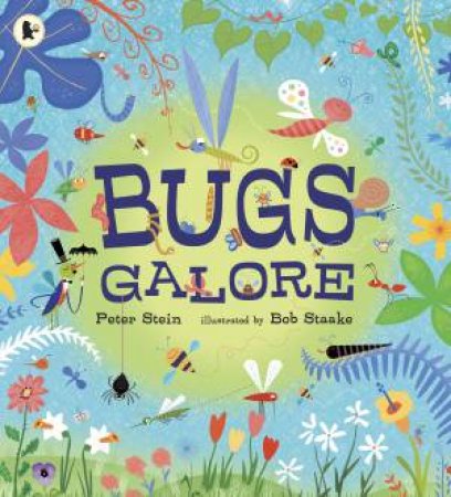 Bugs Galore by Peter Stein & Bob Staake