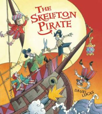 Skeleton Pirate, The by David Lucas