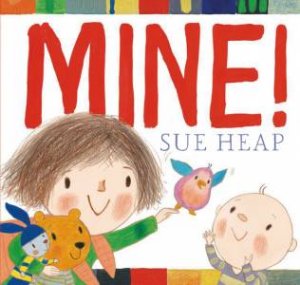 Mine by Sue Heap