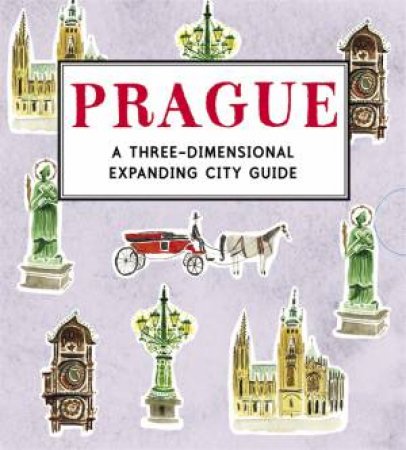 Prague: A Three-Dimensional Expanding City Guide by Nina Cosford