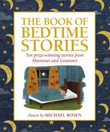 The Book of Bedtime Stories: Ten Prize-winning Stories from Mumsnet andGransnet by Mumsnet