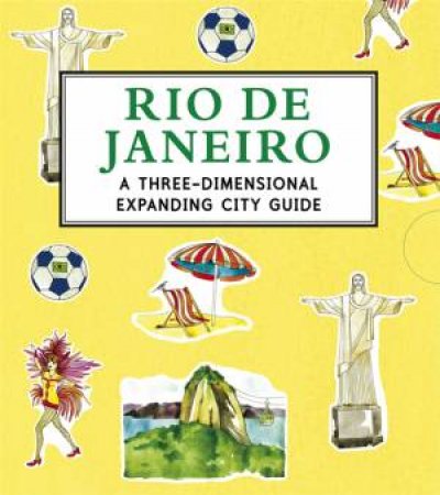 Rio de Janeiro: A Three-Dimensional Expanding Pocket Guide by Trisha Krauss