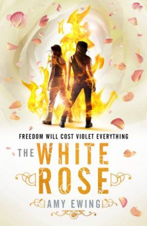 The White Rose by Amy Ewing