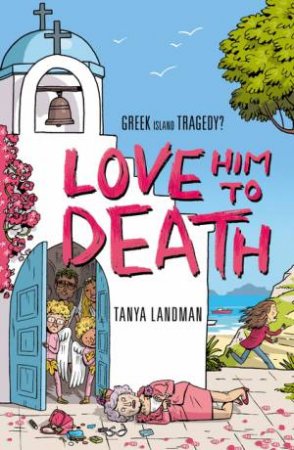 Love Him to Death by Tanya Landman