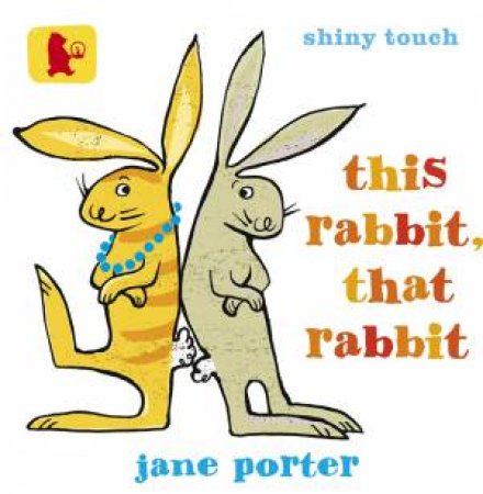 This Rabbit, That Rabbit by Jane Porter