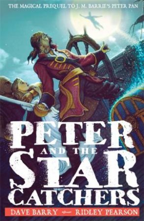 Peter and the Starcatchers by Dave Barry & Ridley Pearson