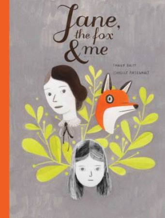 Jane, The Fox And Me by Fanny Britt