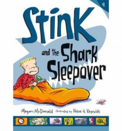 Stink and the Shark Sleepover by Megan Mcdonald & Peter H. Reynolds