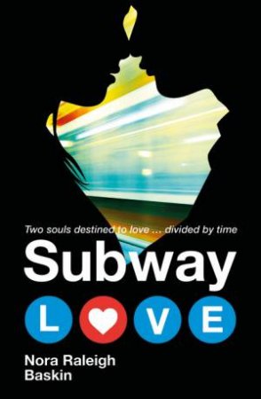 Subway Love by Nora Raleigh Baskin