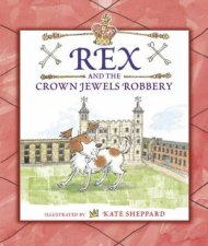 Rex and the Crown Jewel Robbery