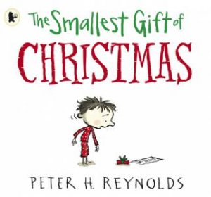 The Smallest Gift of Christmas by Peter H. Reynolds