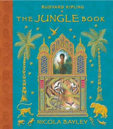 The Jungle Book by Rudyard Kipling & Nicola Bayley