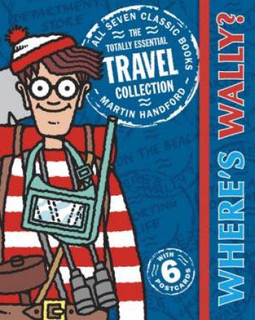 Where's Wally? The Totally Essential Travel Collection by Martin Handford