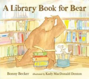 A Library Book for Bear by Bonny Becker 