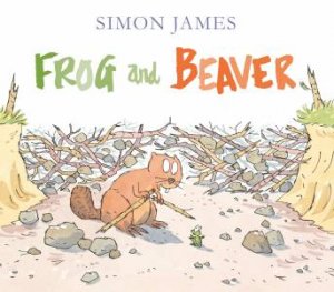 Frog And Beaver by Simon James